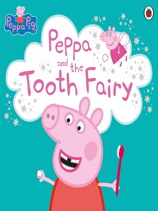 Title details for Peppa and the Tooth Fairy by Peppa Pig - Wait list